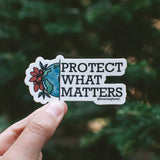 Protect What Matters | Sticker